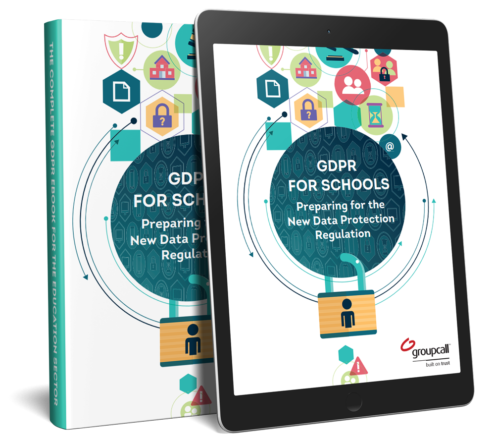 Groupcall ebook: GDPR for schools - Preparing for the data protection regulation